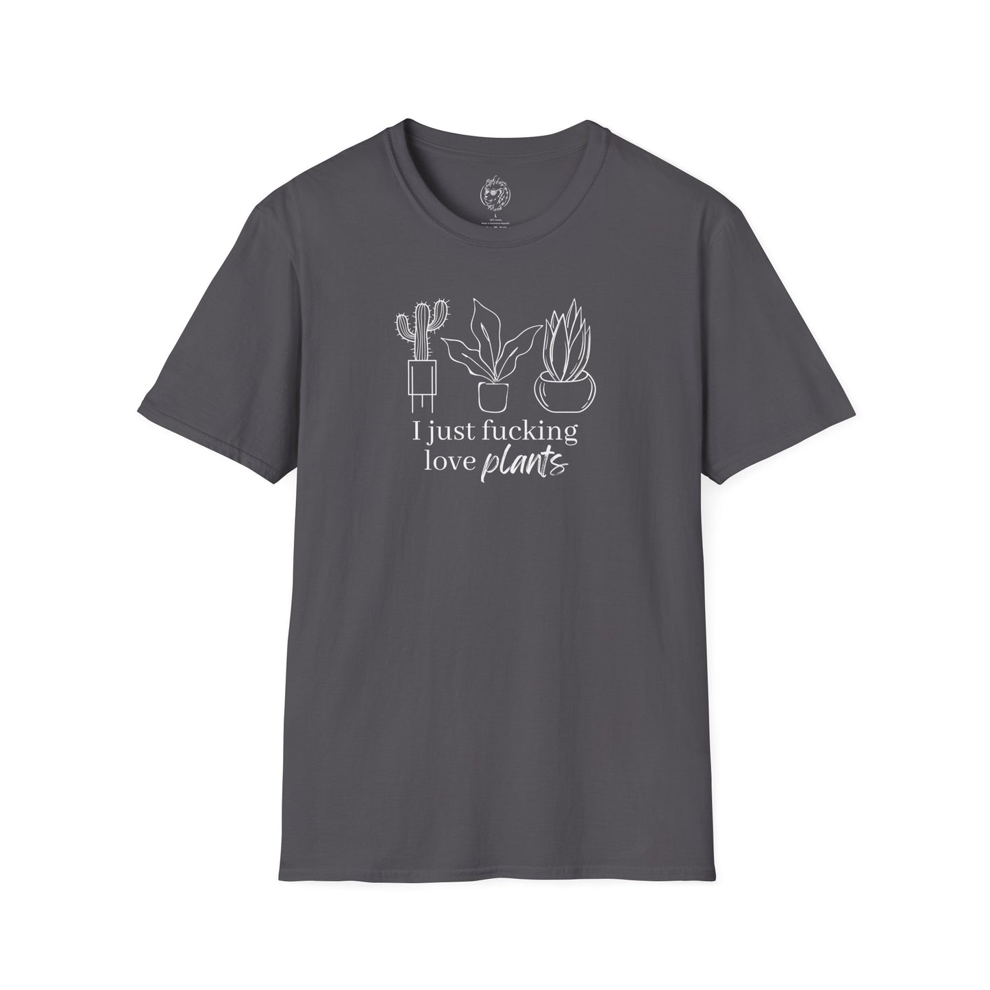I Just Fucking Love Plants Unisex T-shirt