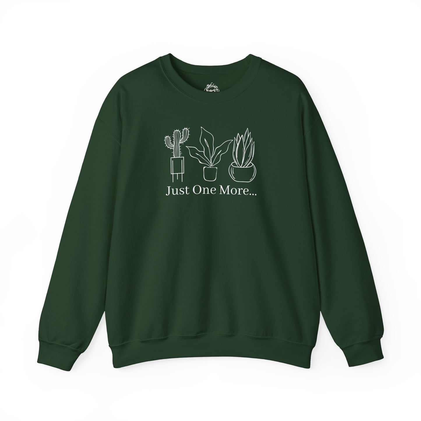 Just One More Plant Unisex Sweatshirt