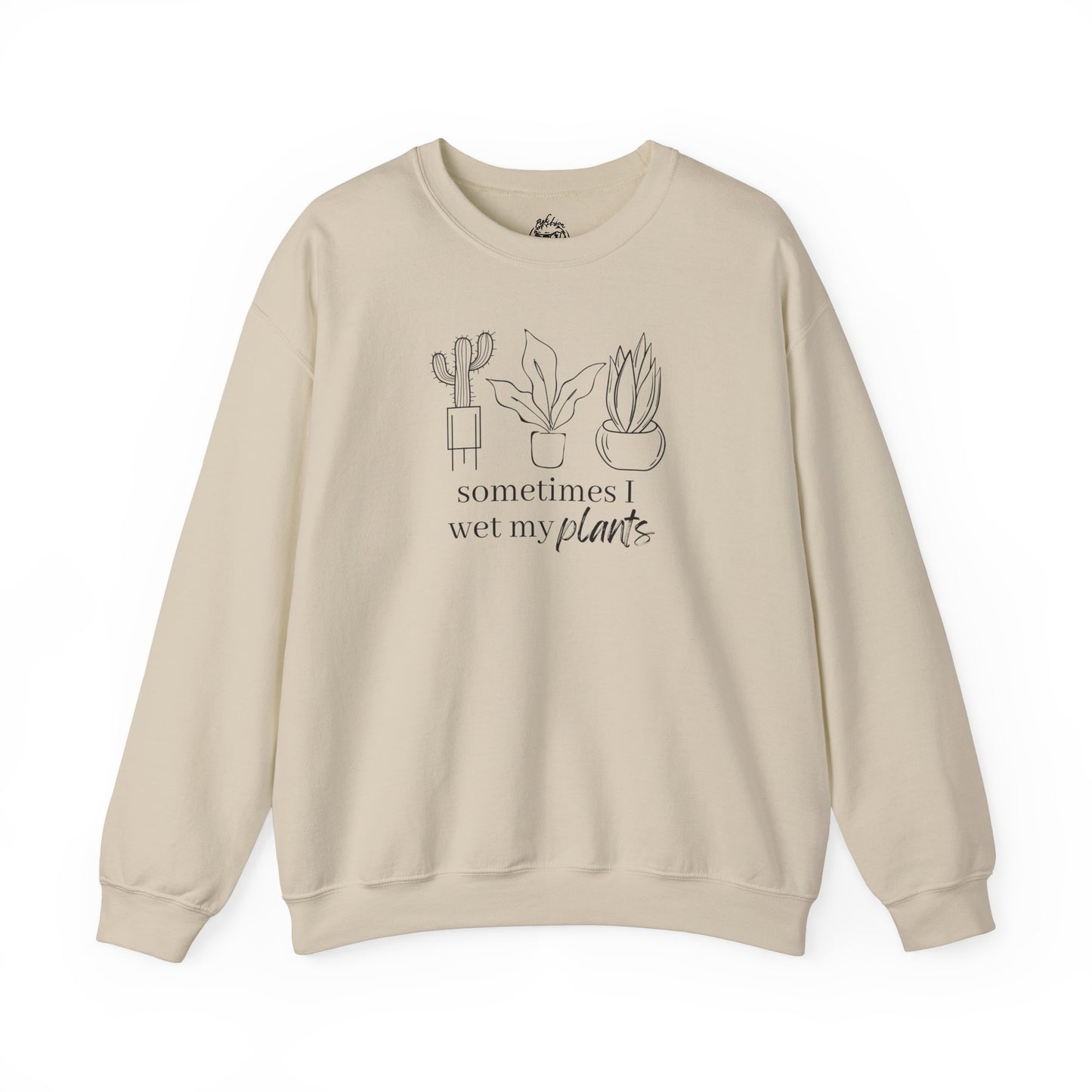 Sometimes I Wet My Plants Unisex Sweatshirt