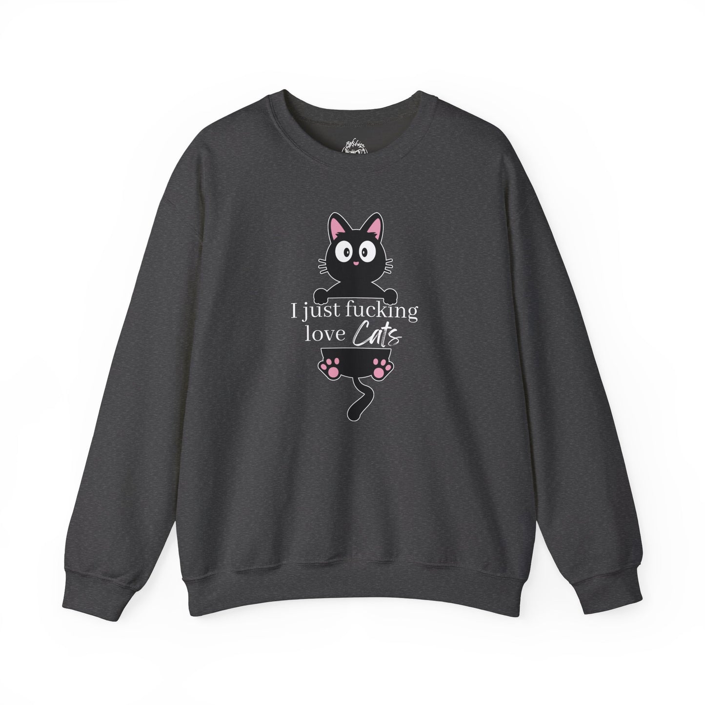 I Just Fucking Love Cats Unisex Sweatshirt