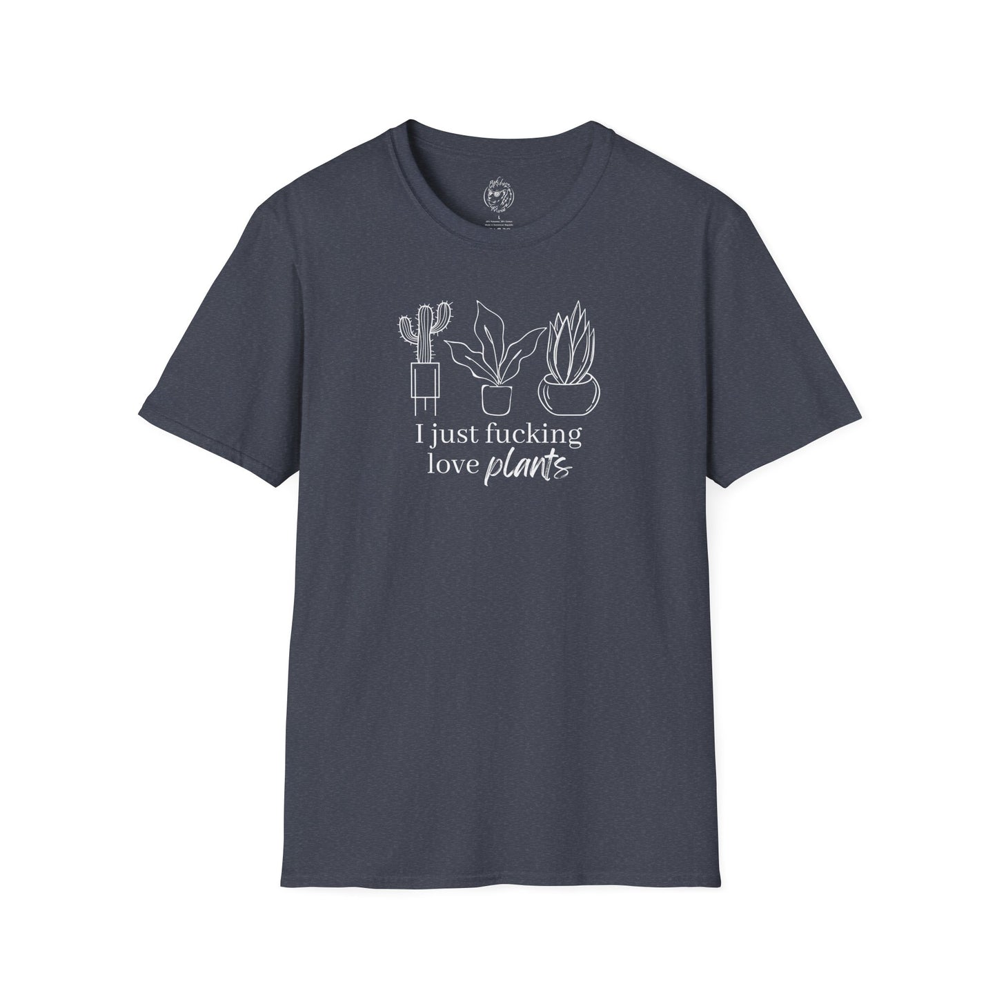 I Just Fucking Love Plants Unisex T-shirt