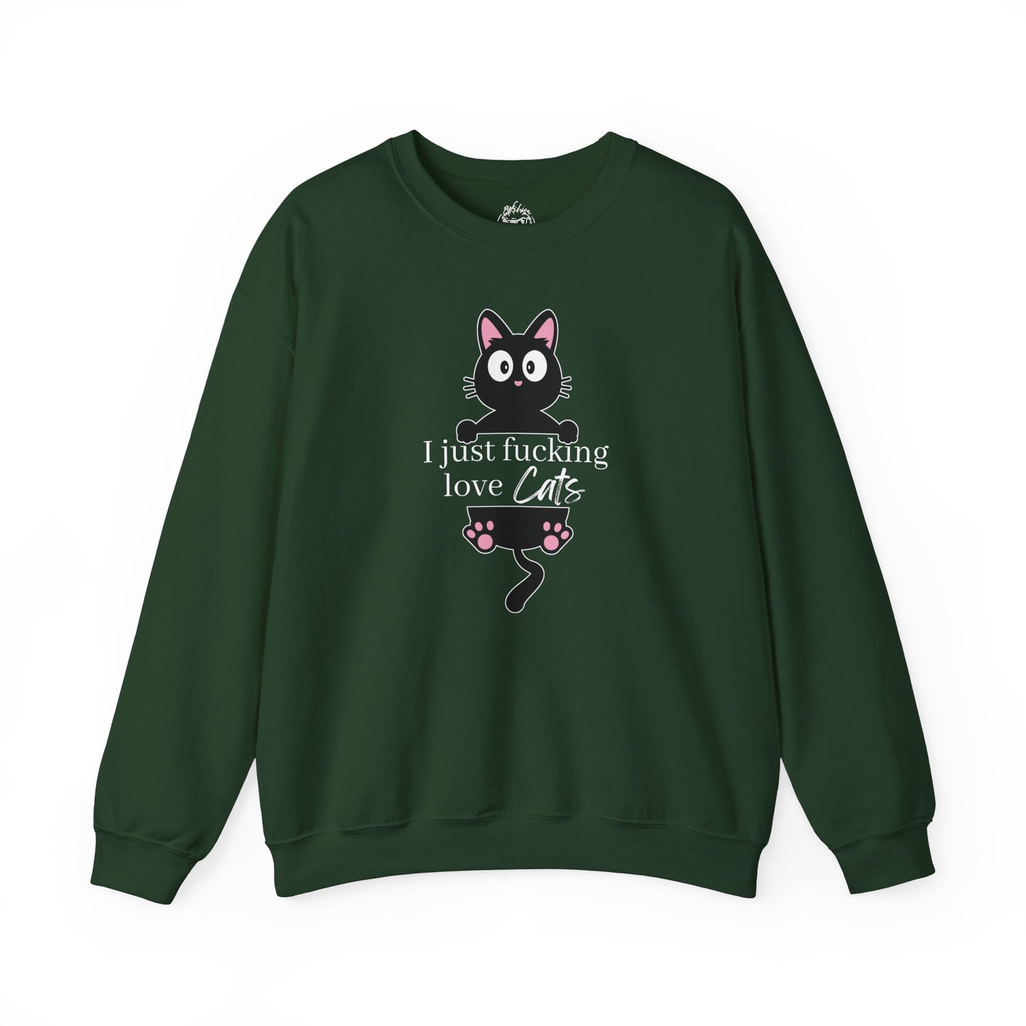 I Just Fucking Love Cats Unisex Sweatshirt