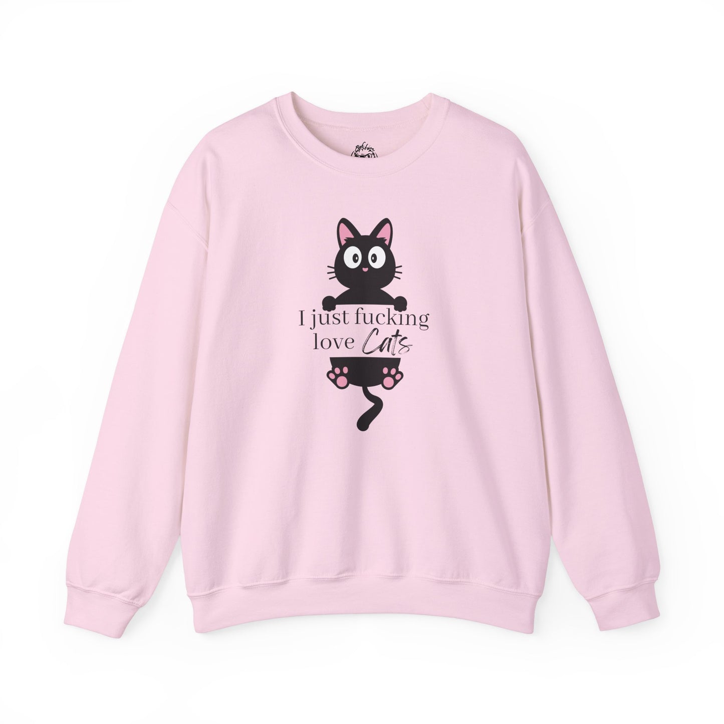 I Just Fucking Love Cats Unisex Sweatshirt