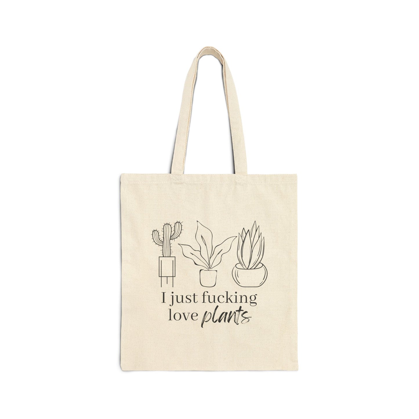 I Just Fucking Love Plants Cotton Canvas Tote Bag