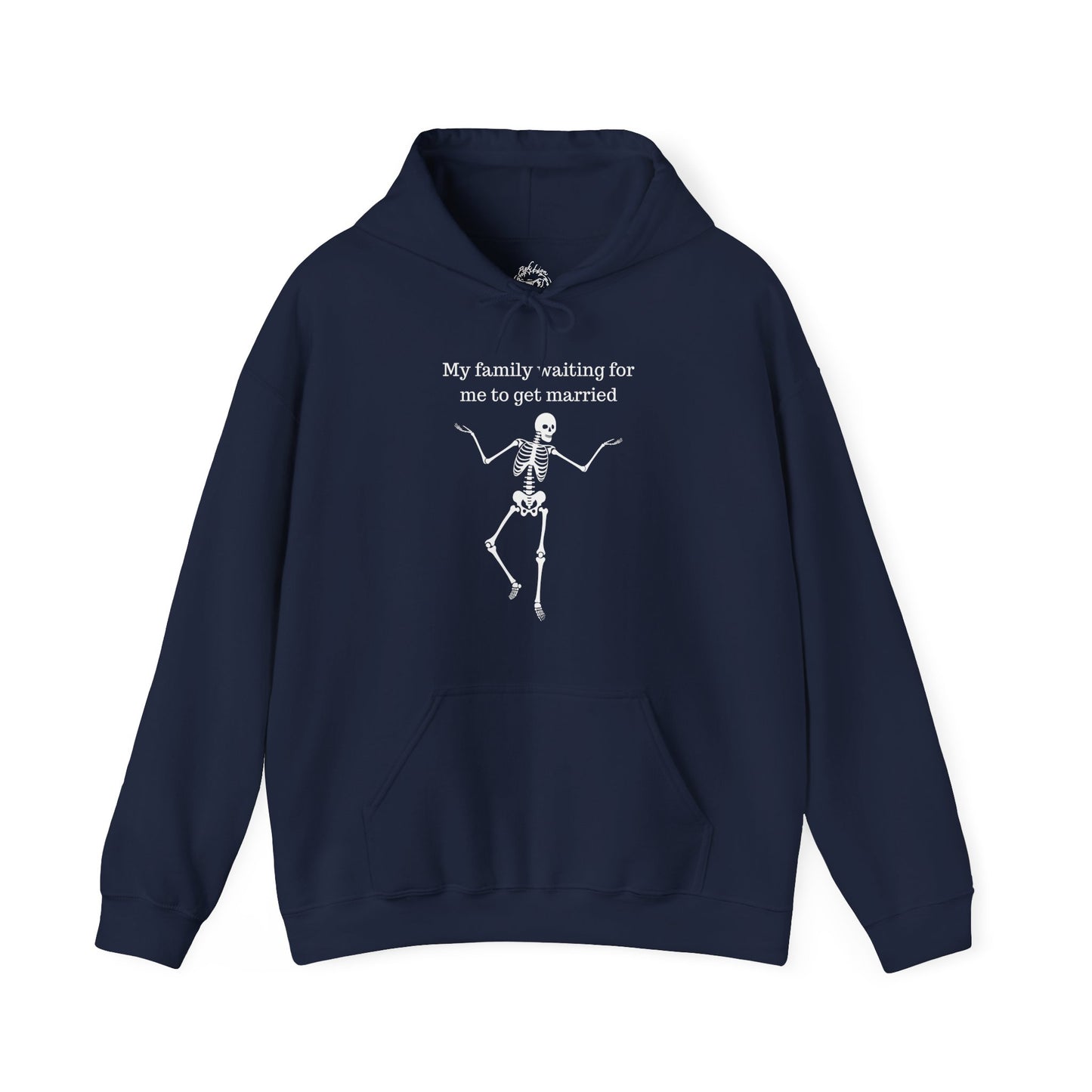 My Family Waiting For Me To Get Married Skeleton Unisex Hoodie
