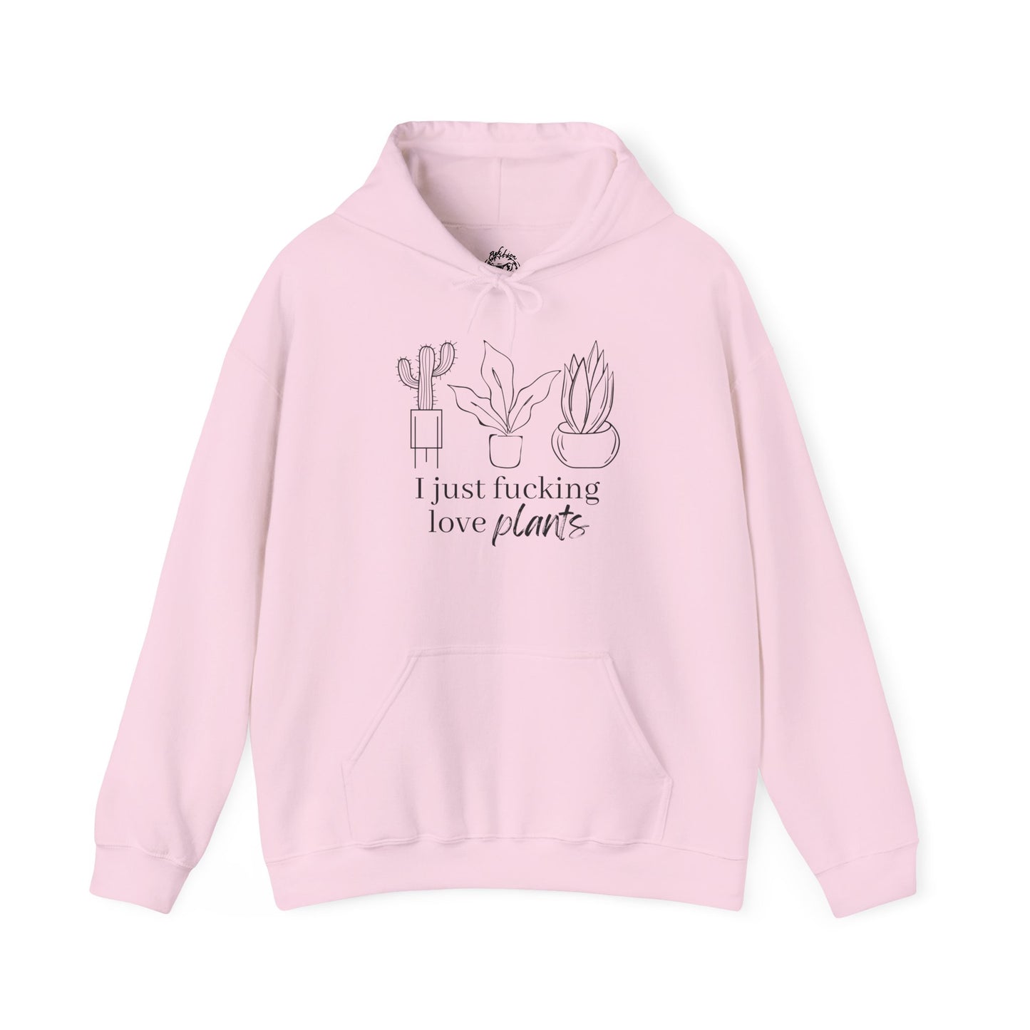 I Just Fucking Love Plants Unisex Hoodie