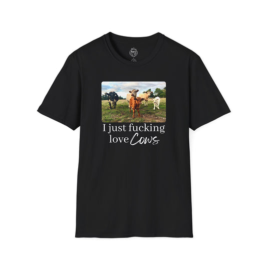I Just Fucking Love Cows Unisex T-shirt