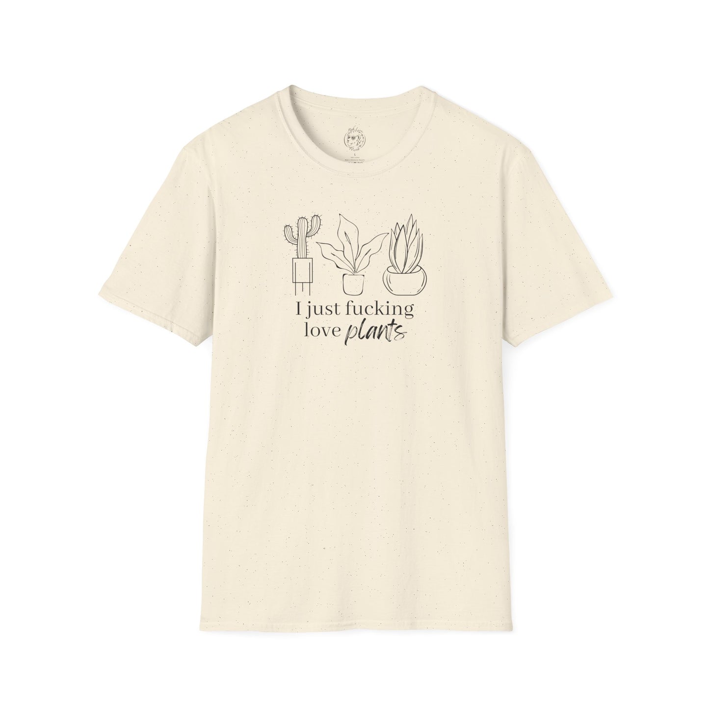 I Just Fucking Love Plants Unisex T-shirt