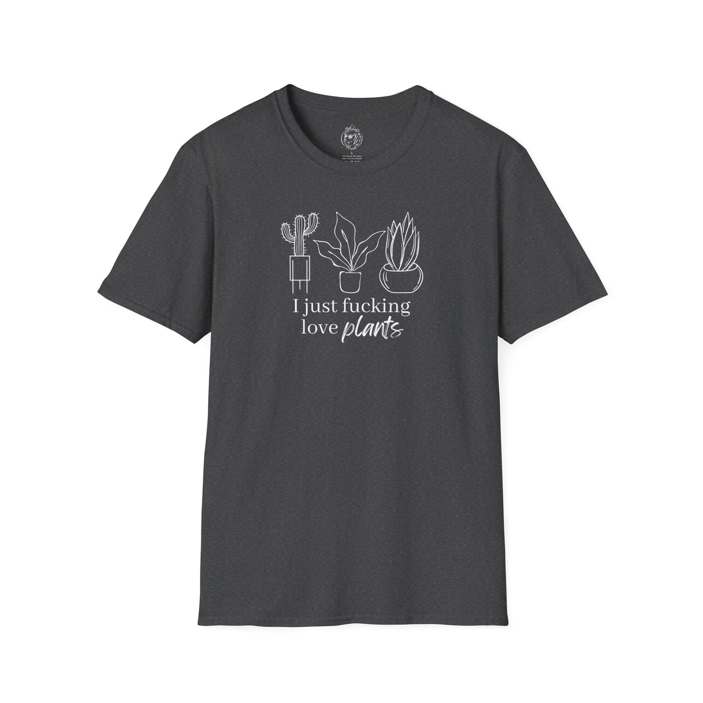 I Just Fucking Love Plants Unisex T-shirt