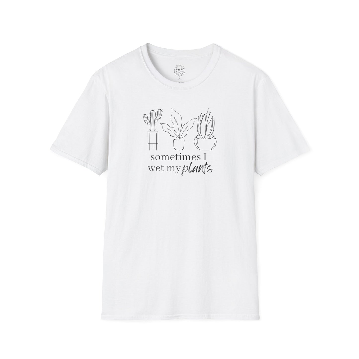 Sometimes I Wet My Plants Unisex T-shirt