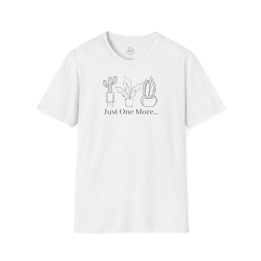 Just One More Plant Unisex T-shirt