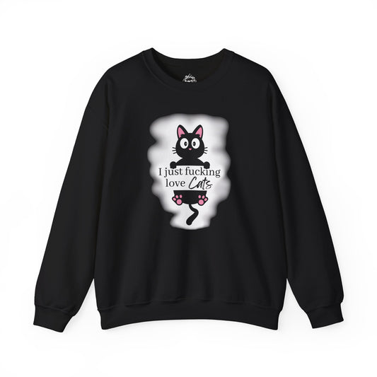 I Just Fucking Love Cats Unisex Sweatshirt