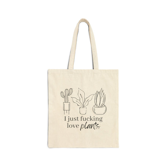 I Just Fucking Love Plants Cotton Canvas Tote Bag