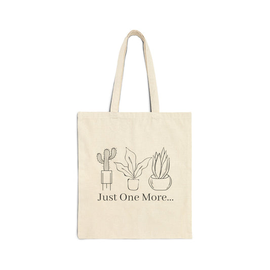 Just One More Plant Cotton Canvas Tote Bag