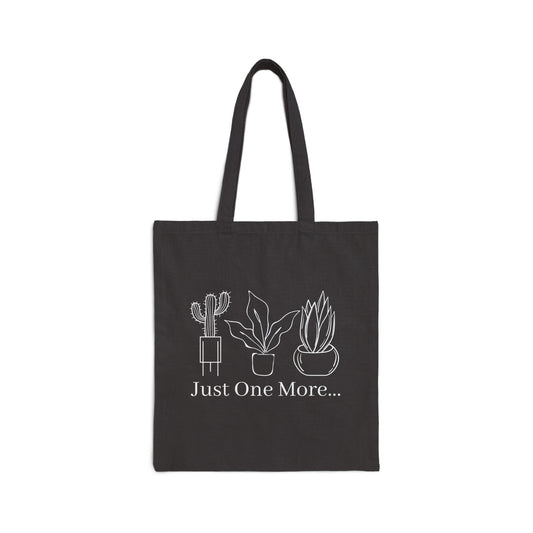 Just One More Plant Cotton Canvas Tote Bag