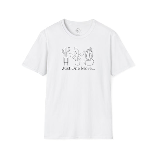 Just One More Plant Unisex T-shirt