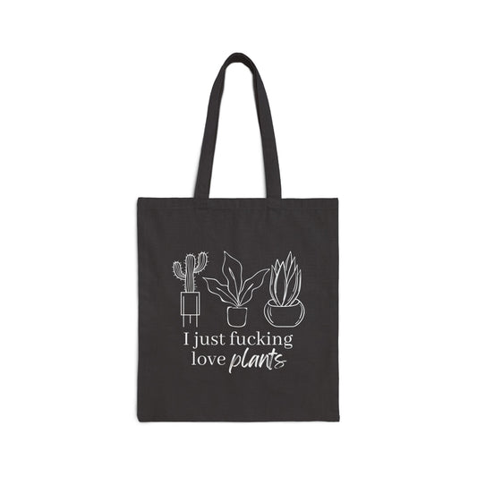 I Just Fucking Love Plants Cotton Canvas Tote Bag